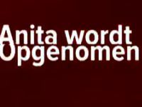 Anita Wordt Opgenomen