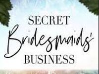 Secret Bridesmaids' Business