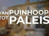 Van Puinhoop tot Paleis