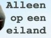 Alleen op een Eiland met Hans Dorrestijn gemist