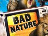 Bad Nature gemist