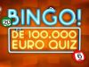 BINGO! De 100.000 euro Quiz gemist