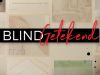 Blind Getekend gemist