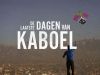 De laatste dagen van Kaboel gemist
