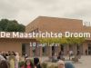 De Maastrichtse droom10 jaar later