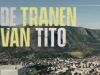 De Tranen van Tito gemist