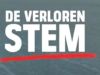 De Verloren Stem gemist