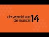 De Wereld Van: 14 De Musical gemist