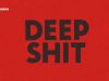 Deep Shit gemist