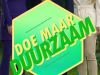 Doe Maar Duurzaam gemist