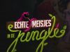 Echte Meisjes in de Jungle gemist