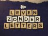 Een Leven Zonder Letters gemist