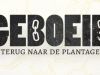 Geboeid - Terug naar de Plantage gemist