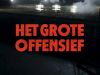 Het Grote Offensief gemist Het Grote Offensief gemist