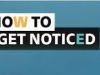 How To Get Noticed gemist