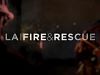 LA Fire & Rescue gemist