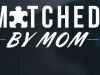 Matched By Mom gemist