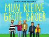 Mijn Kleine Grote Broer gemist