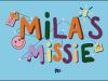 Mila's Missie gemist