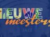 Nieuwe Meesters18-8-2019