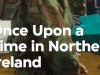 Once Upon a Time in Northern Ireland gemist