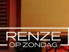 Renze op Zondag gemist