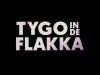 Tygo in de Flakka gemist