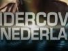 Undercover in Nederland gemist