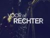 Voor De Rechter gemist