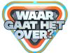 Waar Gaat Het Over? gemist