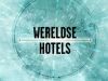 Wereldse hotels gemist