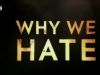 Why We Hate gemist