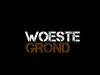 Woeste Grond gemist