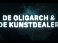 De oligarch en de kunstdealer - Geheime transacties