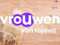 De Vrouwen Van... - Rojava - Syrië