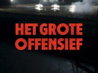Het Grote Offensief - Vergeten strijd wordt zichtbaar