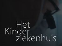 Het Kinderziekenhuis - Kinderen en ouders vertellen hun verhaal in