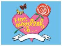 Hoe Overleef Ik… - Hoe overleef ik... een fout vriendje?