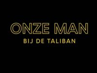 Onze Man Bij De Taliban - Als God het wil