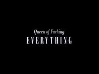 Queen of Fucking Everything - Gewijzigde bestemming