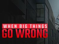 When Big Things Go Wrong - Aflevering 1